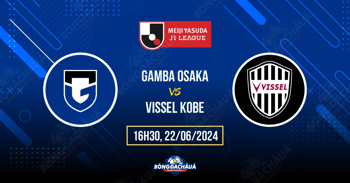 Soi kèo Gamba Osaka đấu với Vissel Kobe - Trận chiến giữa hạng 3 và 4 hứa hẹn đầy hấp dẫn với lợi thế sân nhà và phong độ ấn tượng nghiêng về phía Gamba Osaka.