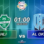 Al Ahli  đối đầu Al Okhdood, 1h00 ngày 04052026