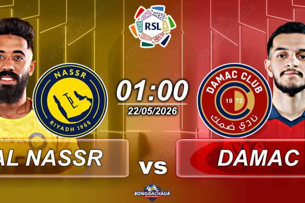 Al Nassr đối đầu Damac, 1h00 ngày 22052026