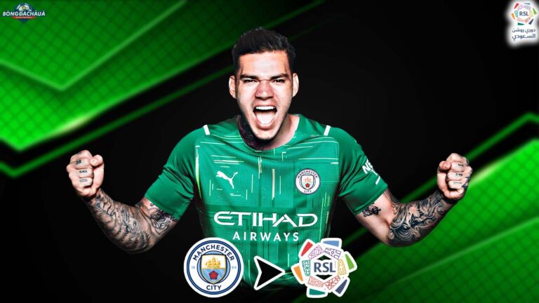 Ederson Có Thể Là Bom Tấn Tiếp Theo Của Saudi Pro League