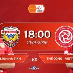 Hồng Lĩnh Hà Tĩnh đối đầu Thể Công - Viettel, 18h00 ngày 10052026