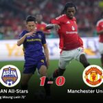 ASEAN All-Stars 1-0 Manchester United