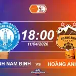 Nam Định đối đầu Hoàng Anh Gia Lai, 18h00 ngày 11042026