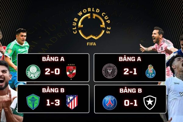 Kết Quả Vòng Bảng FIFA Club World Cup 2025 Inter Miami 2-1 Porto, PSG 0-1 Botafogo