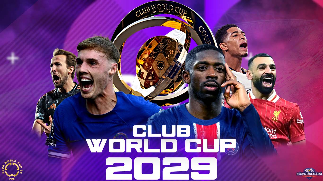 FIFA Cân Nhắc Tổ Chức Club World Cup hai Năm Một Lần Từ 2029