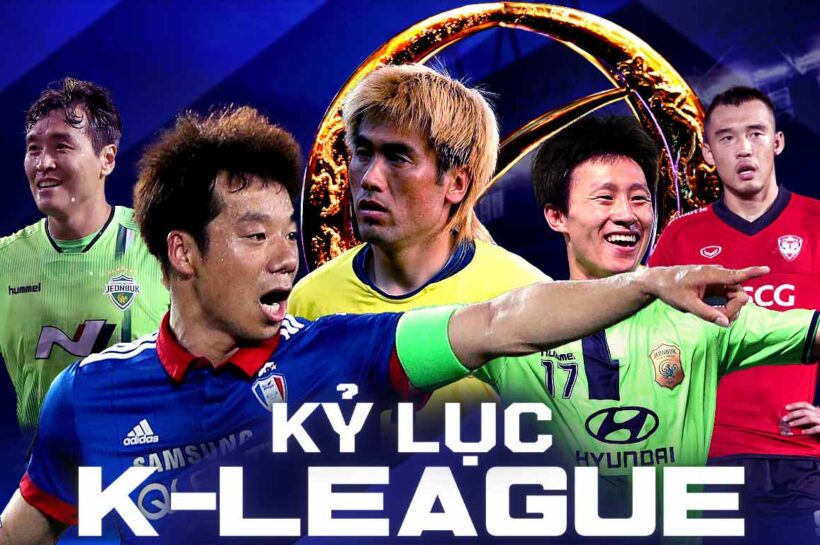 6 Kỉ Lục Ấn Tượng Nhất Lịch Sử K-League