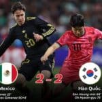 Kết Quả Trận Giao Hữu Quốc Tế 2025 Mexico 2-2 Hàn Quốc
