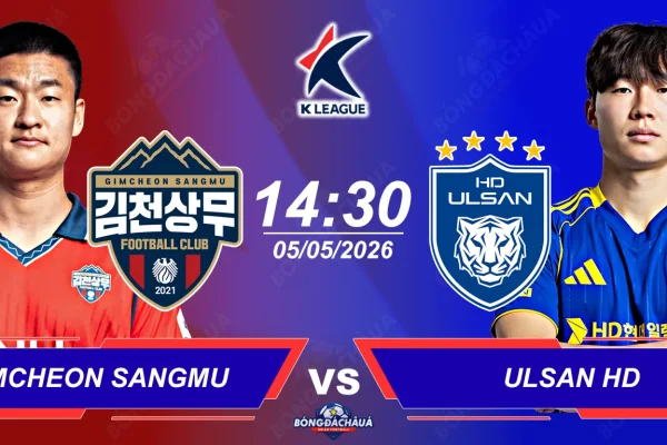 Gimcheon Sangmu đối đầu Ulsan HD, 14h30 ngày 05/05/2026