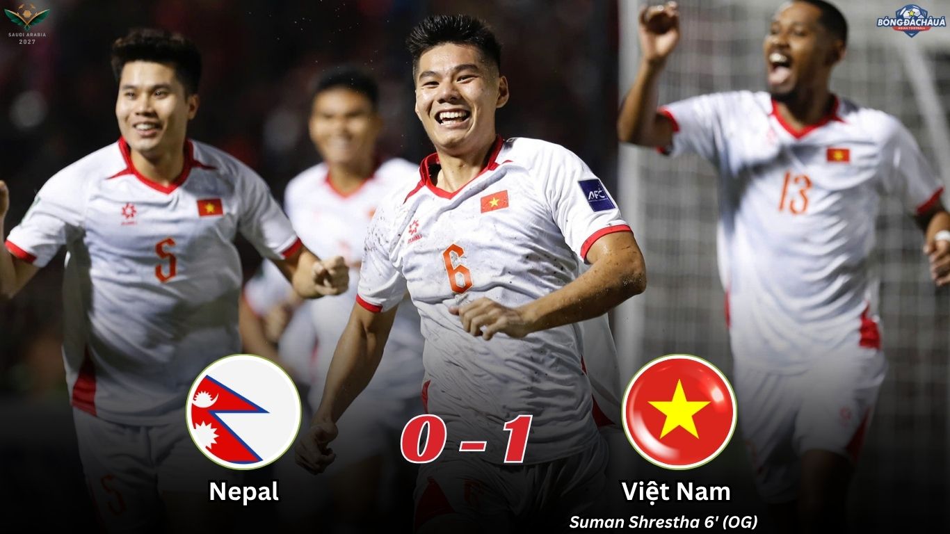 Kết Quả Trận Đấu Vòng Loại Thứ 3 Asian Cup 2027: Nepal 0-1 Việt Nam