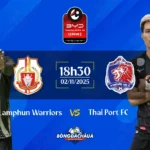 Soi Kèo, Nhận Định: Lamphun Warriors đối đầu Port FC, 18h30 ngày 02/11/2025 Lamphun-Warriors-vs-Thai-Port-FC_02-11