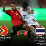 Kết Quả Trận Đấu U22 Đông Timor 1-6 U22 Thái Lan