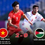 Kết Quả Trận Đấu U23 Việt Nam 2-0 U23 Jordan