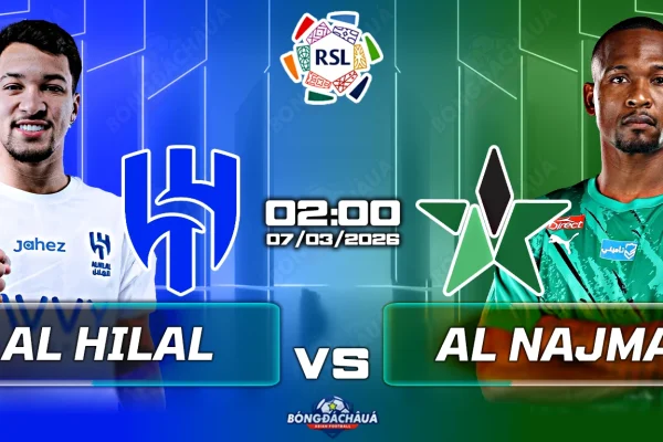 Al Hilal đối đầu Al Najma, 2h00 ngày 07/03/2026