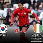 Kết Quả Giao Hữu Quốc Tế Hàn Quốc 0-4 Bờ Biển Ngà