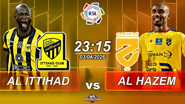 Al Ittihad đối đầu Al Hazem, 23h15 ngày 03042026