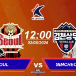 FC Seoul đối đầu Gimcheon Sangmu, 12h00 ngày 02052026