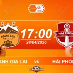 Hoàng Anh Gia Lai đối đầu Hải Phòng, 17h00 ngày 24042026
