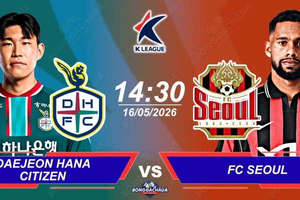 Nhận Định, Dự Đoán Daejeon Hana Citizen đối đầu FC Seoul, 14h30 ngày 16052026