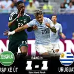 Bảng H World Cup 2026 Ả Rập Xê Út Xuất Sắc Giữ Lại 1 Điểm Trước Uruguay