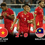 Việt Nam 2-0 Malaysia